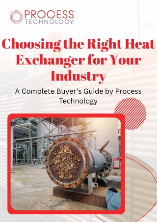 Choosing the Right Heat Exchanger for Your Industry Complete Guide