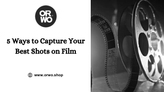 5 Ways to Capture Your Best Shots on Film