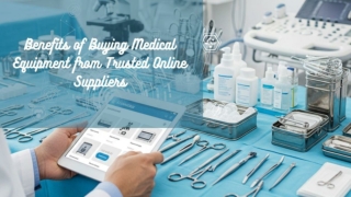 Benefits of Buying Medical Equipment from Trusted Online Suppliers