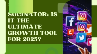 Socinator Is It the Ultimate Growth Tool for 2025_compressed