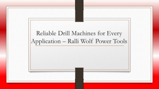 Reliable Drill Machines for Every Application – Ralli Wolf Power Tools