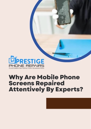 Why Are Mobile Phone Screens Repaired Attentively By Experts?