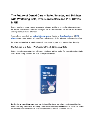 The Future of Dental Care – Safer, Smarter, and Brighter with Whitening Gels, Precision Scalers, and PPE Gloves in UK
