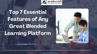 Top 7 Essential Features of Any Great Blended Learning Platform