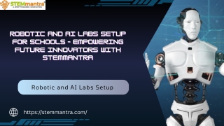 Robotic and AI Labs Setup for Schools | Empower Innovation with STEMMANTRA