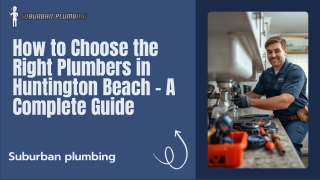 How to Choose the Right Plumbers in Huntington Beach – A Complete Guide