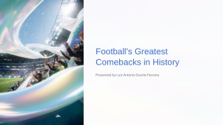 Football’s Greatest Comebacks in History – Luiz Antonio Duarte Ferreira