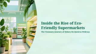 Inside the Rise of Eco-Friendly Supermarkets – Sidney De Queiroz Pedrosa