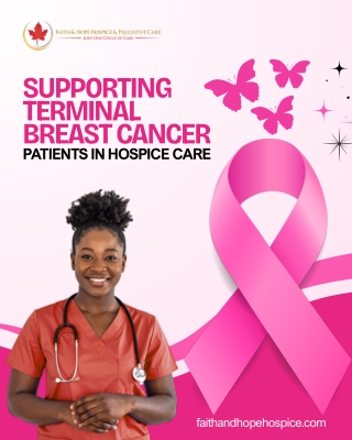 Supporting Terminal Breast Cancer Patients in Hospice Care