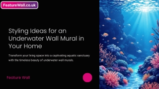 Styling Ideas for an Underwater Wall Mural in Your Home
