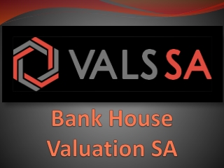 Bank House Valuation SA – Certified Reports by Vals SA