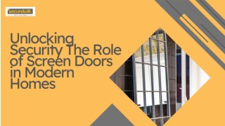 Unlocking Security The Role of Screen Doors in Modern Homes