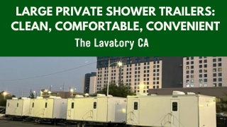 Large Private Shower Trailers Clean, Comfortable, Convenient