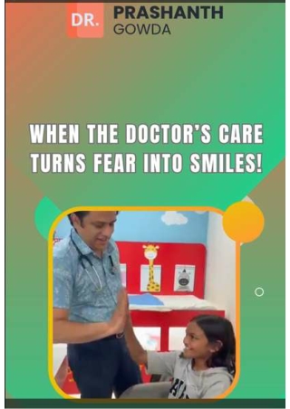 When Doctor Care Turns Fear into Smiles _ Dr Prashanth Gowda _ Best Pediatrician in HSR Layout
