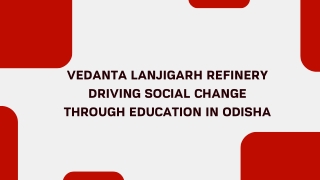 Vedanta Lanjigarh Refinery Driving Social Change Through Education in Odisha