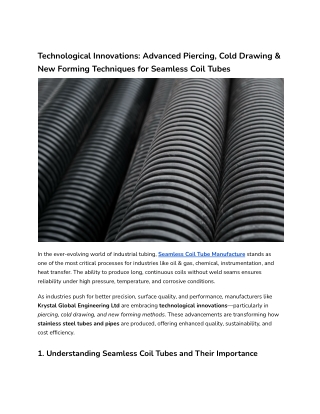 Technological Innovations_ Advanced Piercing, Cold Drawing & New Forming Techniques for Seamless Coil Tubes