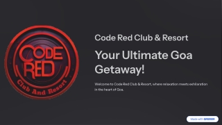 Experience Luxury and Excitement at Code Red Club & Resort in Goa