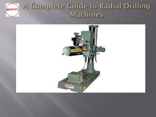 A Complete Guide to Radial Drilling Machines