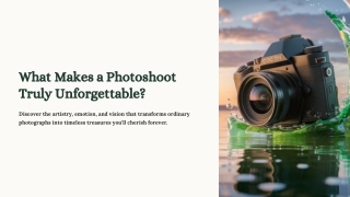 What Makes a Photoshoot Truly Unforgettable