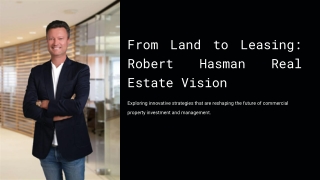 Unlocking Potential: Robert Hasman's Land-to-Lease Path