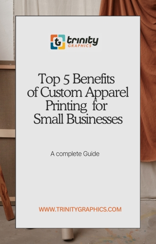 Top 5 Benefits of custom apparel printing for small businesses
