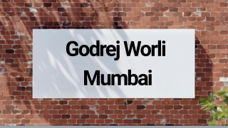 Godrej Worli | Premium Residential Apartments In Mumbai