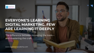 Everyone’s Learning Digital Marketing. Few Are Learning It Deeply