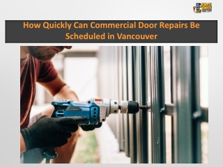 How Quickly Can Commercial Door Repairs Be Scheduled in Vancouver