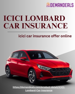 ICICI Lombard Insurance offers | Demandeals