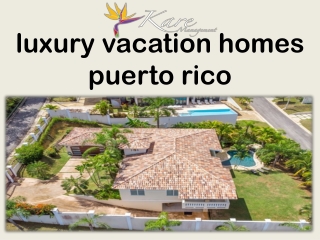 luxury vacation homes puerto rico