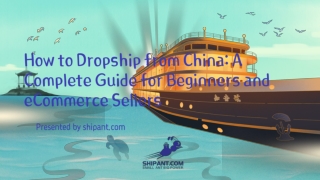 How to Dropship from China A Complete Guide for Beginners and eCommerce Sellers