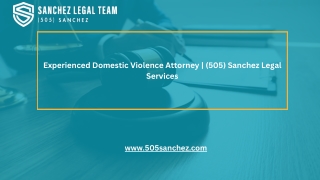 Experienced Domestic Violence Attorney  (505) Sanchez Legal Services