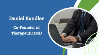Daniel Kandler - Co-Founder of TherapeuticsMD