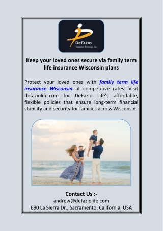 Keep your loved ones secure via family term life insurance Wisconsin plans