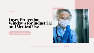 Laser Protection Windows for Industrial and Medical Use