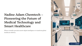 Nadine Adam Chemtech – Pioneering the Future of Medical Technology and Smart Healthcare