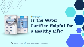 Is the Water Purifier Helpful for a Healthy Life? | Water Purifier on Rent in Pu