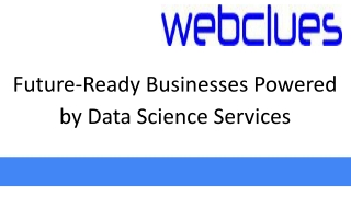 Future-Ready Businesses Powered by Data Science Services