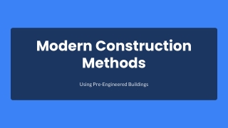 Modern Construction Methods Using Pre-Engineered Buildings