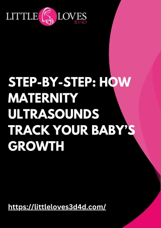 Step-by-Step How Maternity Ultrasounds Track Your Baby’s Growth