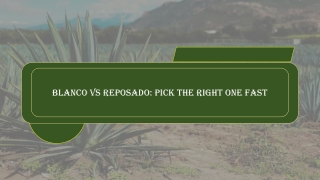 Blanco vs Reposado: Pick the Right One Fast