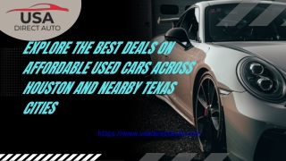 Explore the Best Deals on Affordable Used Cars Across Houston and Nearby Texas Cities