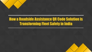 How a Roadside Assistance QR Code Solution is Transforming Fleet Safety in India