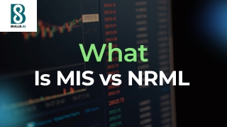 What Is MIS vs NRML – The Ultimate Guide