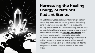 Harnessing the Healing Energy of Nature's Radiant Stones