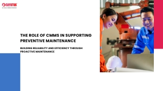 The Role of CMMS in Supporting Preventive Maintenance
