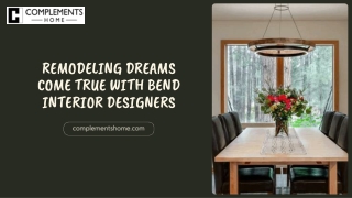 Remodeling Dreams Come True with Bend Interior Designers
