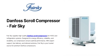 Danfoss Scroll Compressor - Fair Sky
