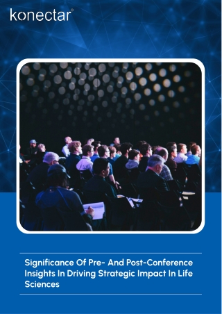 Significance of Pre- and Post-Conference Insights in Driving Strategic Impact in Life Sciences