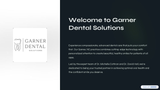 Garner Dental Solutions | Comprehensive, Compassionate Care for Every Smile
